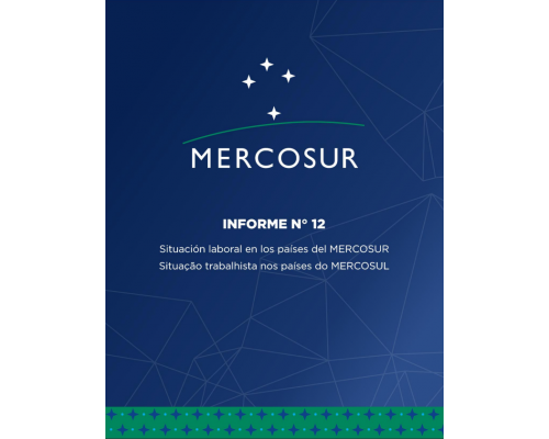 Informe de coyuntura Nº 12 - Situación laboral en los países del MERCOSUR