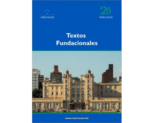 Textos Fundacionales - MERCOSUR